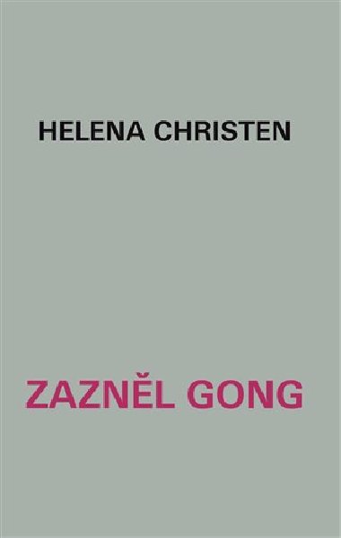 Zaznl gong - Helena Christen