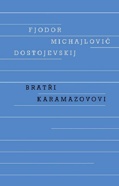 Brati Karamazovovi - Fjodor Michajlovi Dostojevskij