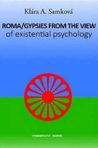 Roma/Gypsies from the View of Existential Psychology - Klra A. Samkov