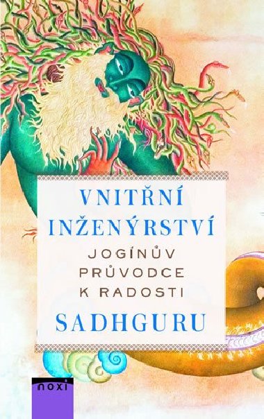 Vnitn inenrstv - Jognv prvodce k radosti - Sadhguru