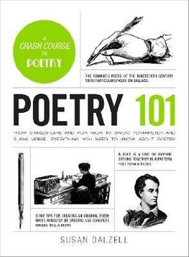 Poetry 101: From Shakespeare and Rupi Kaur to Iambic Pentameter and Blank Verse, Everything You Need to Know about Poetry - Dalzell Susan
