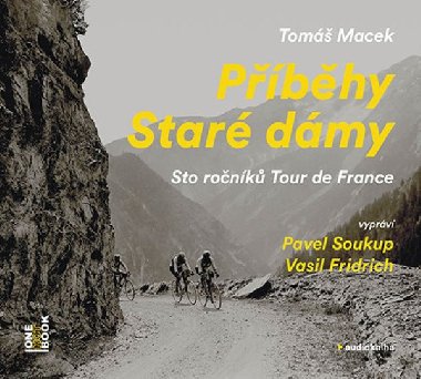 Příběhy Staré dámy - Sto ročníků Tour de France - 2CDmp3 - Macek Tomáš
