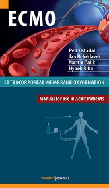 ECMO Extracorporeal membrane oxygenation - Petr Odal; Jan Blohlvek