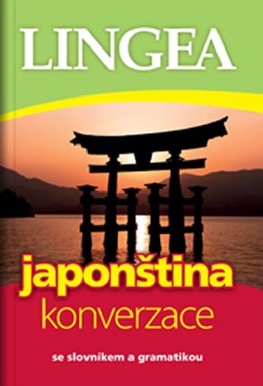 Japontina - konverzace ...se slovnkem a gramatikou - Lingea