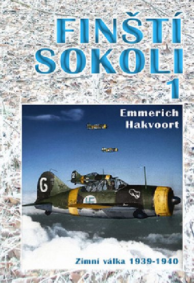 Finští sokoli 1. - Zimní válka 1939-1940 - Emmerich Hakvoort