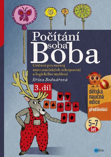 Potn soba Boba - 3. dl - Cvien pro rozvoj matematickch schopnost a logickho mylen (5-7 let) - Jiina Bednov