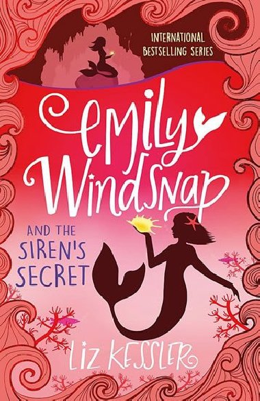 Emily Windsnap and the Siren's Secret: Book4 - Liz Kessler