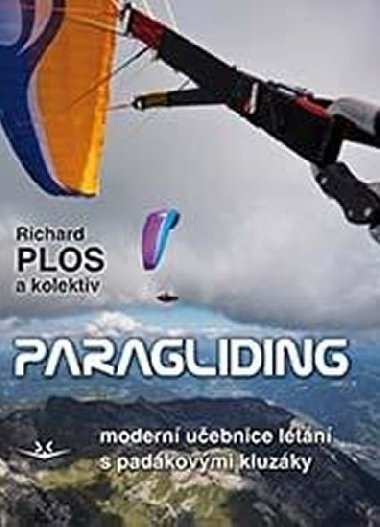 Paragliding - modern uebnice ltn s padkovmi kluzky - Richard Plos