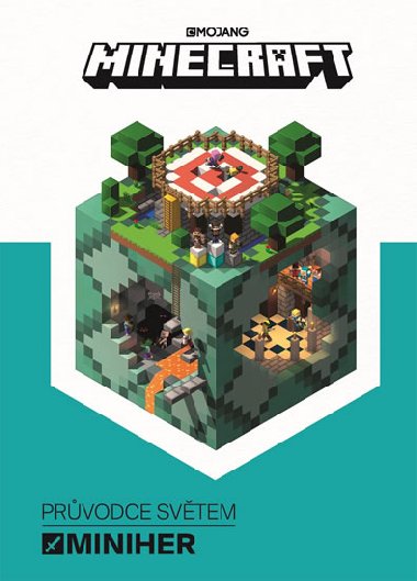 Minecraft Prvodce svtem miniher hr proti hri - Egmont
