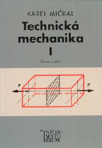 TECHNICK MECHANIKA 1 PRO SOU A SO 4. VYDN - Mikal K.
