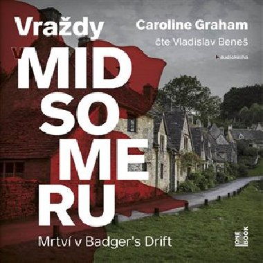 Mrtví v Badger`s Drift - Vraždy v Midsomeru - CDmp3 (Čte Vladislav Beneš) - Caroline Grahamová
