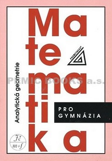 Matematika pro gymnzia - Analytick geometrie - Milan Koandrle; Leo Boek