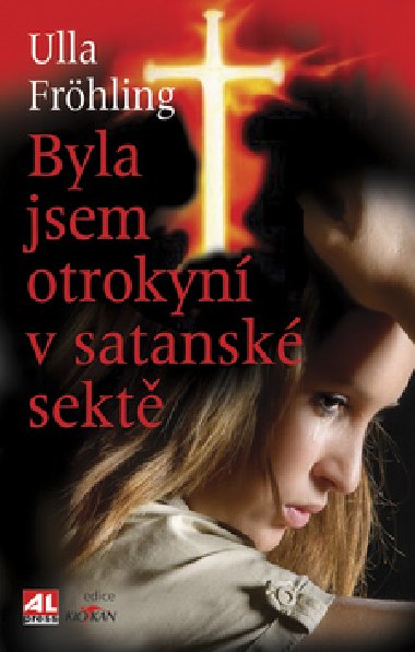 Byla jsem otrokyn v satansk sekt - Ulla Frhling