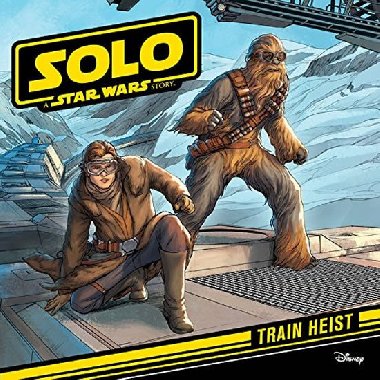 Star Wars: Solo: Train Heist - kolektiv autor