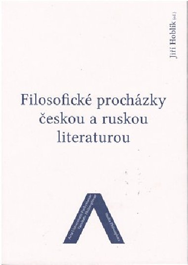 Filosofick prochzky eskou a ruskou literaturou - Ji Hoblk