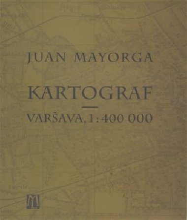 Kartograf - Varava, 1: 400 000 - Juan Mayorga
