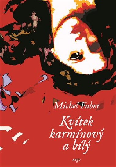 Kvtek karmnov a bl - Michel Faber