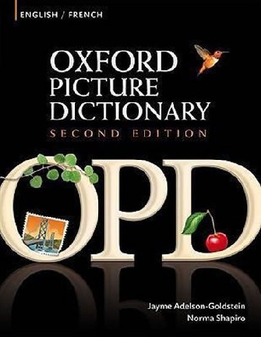 Oxford Picture Dictionary 2nd: English-French Edition : Bilingual Dictionary for French-speaking teenage and adult students of English - Adelson-Goldstein Jayme