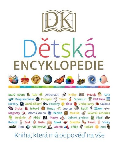 Dtsk encyklopedie - Kniha, kter m odpov na ve - Karel Kopika