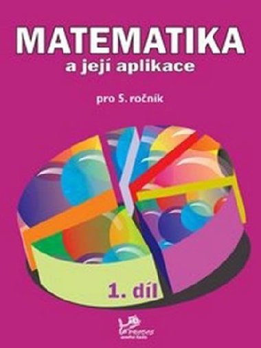 Matematika a jej aplikace pro 5. ronk 1. dl - Josef Molnr; Hana Mikulenkov; Vra Olkov
