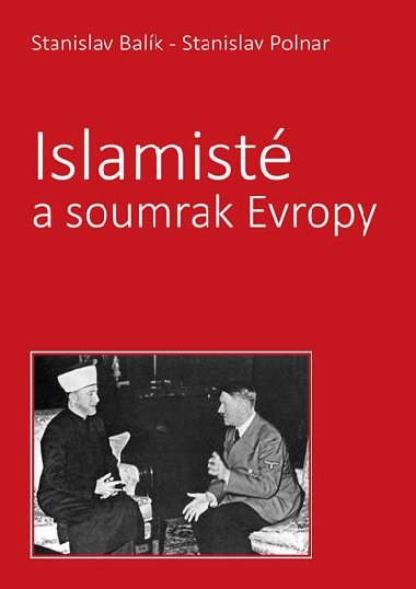 Islamist a soumrak Evropy - Balk Stanislav, Polnar Stanislav,