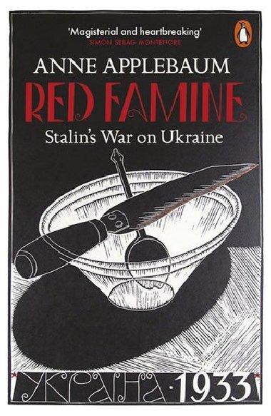 Red Famine : Stalin´s War on Ukraine - Applebaum Anne