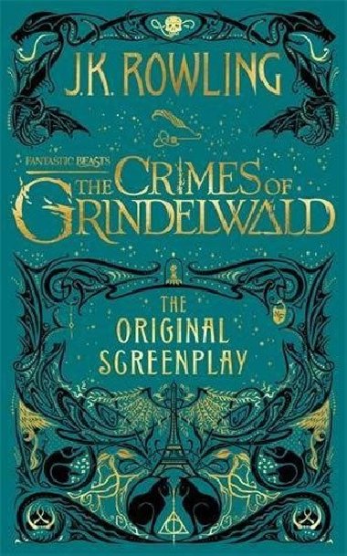 Fantastic Beasts: The Crimes of Grindelwald - The Original Screenplay - J. K. Rowling, Joanne K. Rowlingová