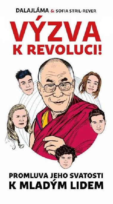Vzva k revoluci - Jeho Svatost Dalajlama; Sofia Stril-Rever