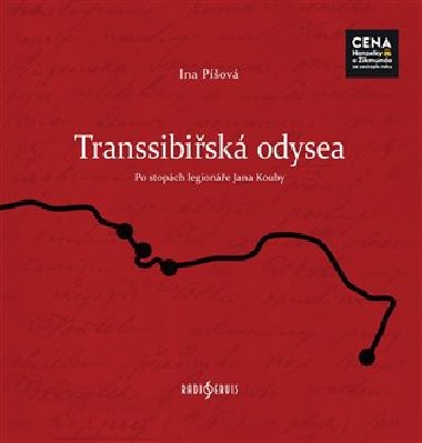 Transsibisk odyssea - Po stopch legione Jana Kouby - Ina Pov