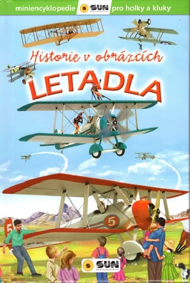 Letadla - Historie v obrzcch - Nakladatelstv SUN