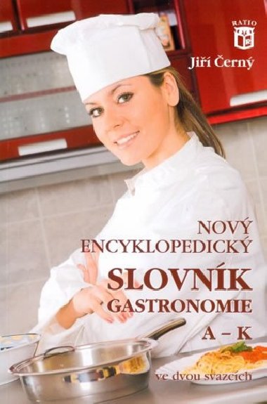 Nov encyklopedick slovnk gastronomie, A-K - Ji ern