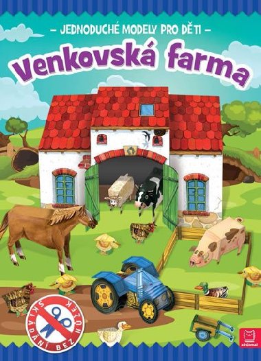 Venkovsk farma - Jednoduch modely pro dti - Piotr Brydak; Artur Nowicki