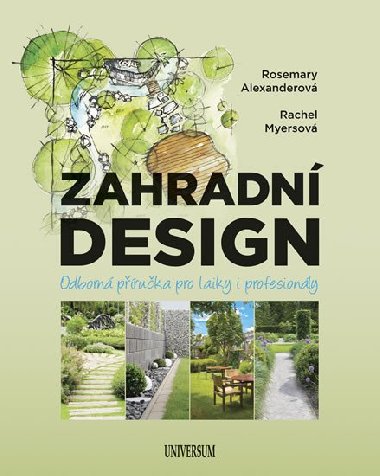 Zahradn design - Rosemary Alexanderov; Rachel Myersov