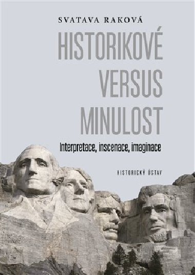 Historikov versus minulost - Svatava Rakov