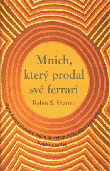 Mnich, kter prodal sv ferrari - Robin S. Sharma