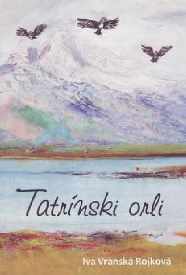 Tatrnski orli - Iva Vransk Rojkov