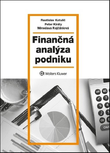 Finann analza podniku - Rastislav Kotuli; Peter Kirly; Miroslava Rajniov