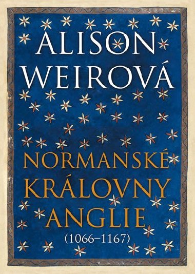 Normansk krlovny Anglie (1066-1167) - Alison Weirov