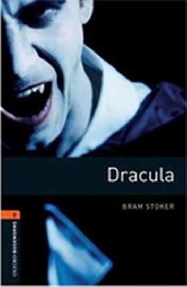 Dracula 2: Oxford Bookworms Library New Edition - Stoker Bram