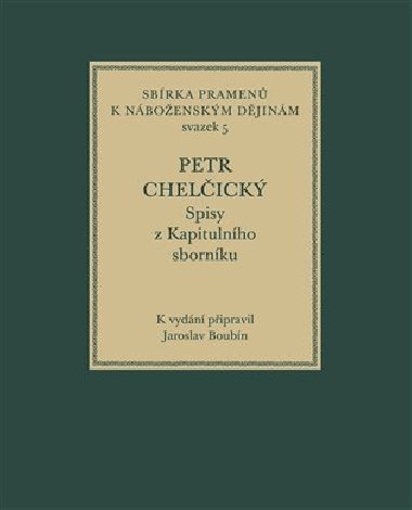 Petr Chelick, Spisy z Kapitulnho sbornku - Jaroslav Boubn