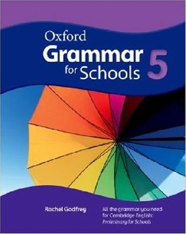 Oxford Grammar for Schools 5 Students Book - Rachel Godfrey