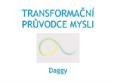 Transforman prvodce mysli - Dagmar Daggy  Dvi