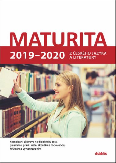 Maturita 2019 - 2020 z eskho jazyka a literatury - Petra Admkov; Eva Bekov; Dagmar Dvokov