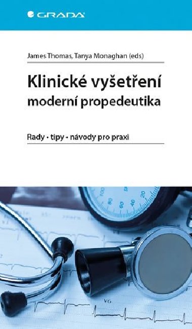 Klinick vyeten - modern propedeutika - James Thomas; Tanya Monaghan