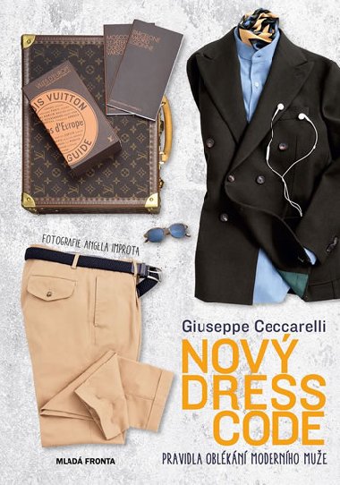 Nov dress code - Pravidla oblkn modernho mue - Giuseppe Ceccarelli