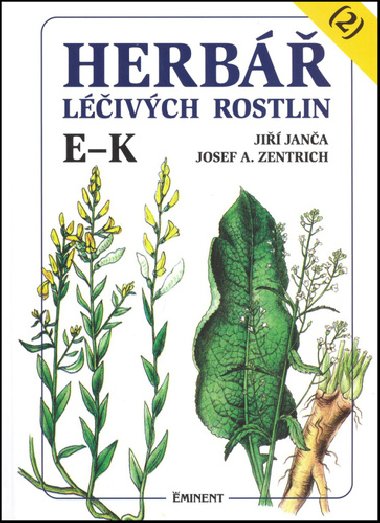 Herb livch rostlin 2. dl (E - K) - Josef A. Zentrich; Ji Jana