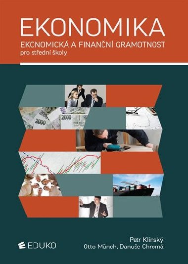 Ekonomika - ekonomick a finann gramotnost pro S - Klnsk Petr, Mnch Otto