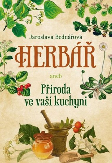 Herb aneb proda ve va kuchyni - Jaroslava Bednov