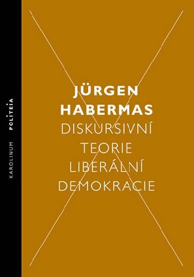 Diskursivn teorie liberln demokracie - Jrgen Habermas