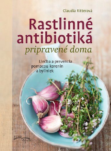 Rastlinn antibiotik pripraven doma - Claudia Ritterov